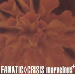 Fanatic Crisis : Marvelous+